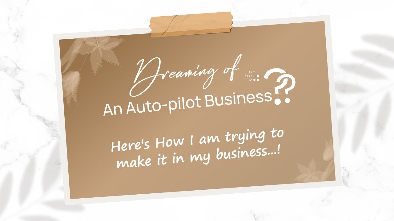 Dreaming of an Auto-Pilot Business - Ilesh Khakhkhar